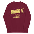 Damn It, Jim! Unisex Long Sleeve Tee