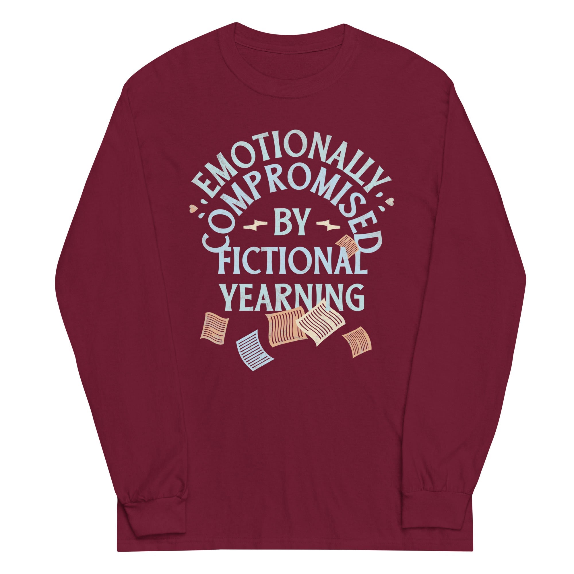 Emotionally Compromised By Fictional Yearning Unisex Long Sleeve Tee