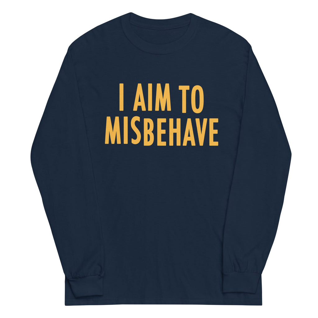I Aim To Misbehave Unisex Long Sleeve Tee
