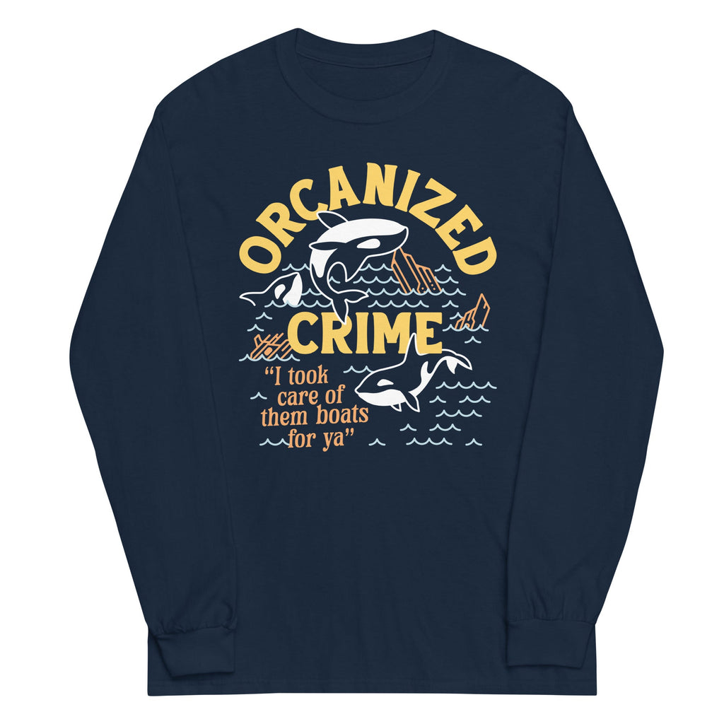 Orcanized Crime Unisex Long Sleeve Tee