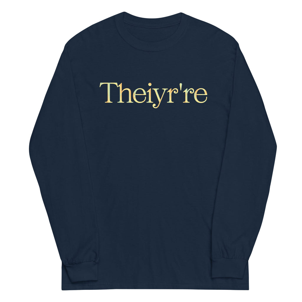 Theiyr're Unisex Long Sleeve Tee
