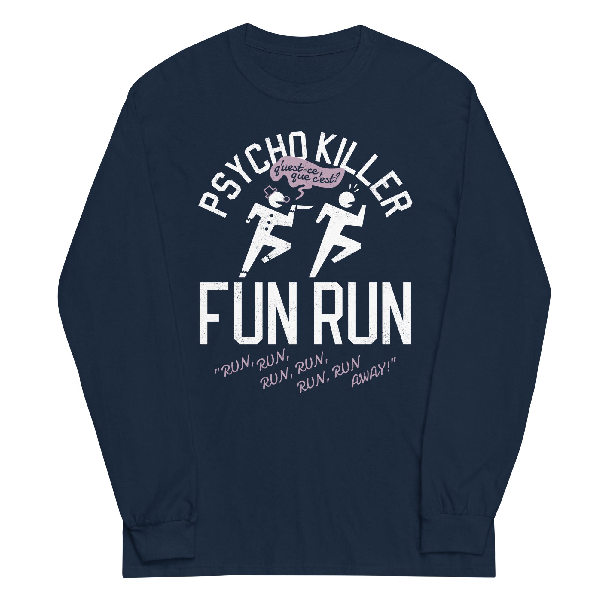 Psycho Killer Fun Run Unisex Long Sleeve Tee