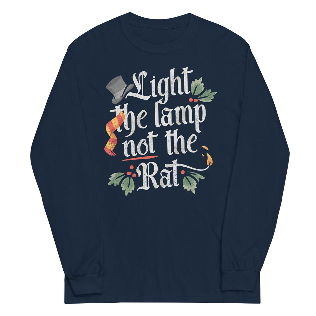 Light The Lamp Not The Rat Unisex Long Sleeve Tee
