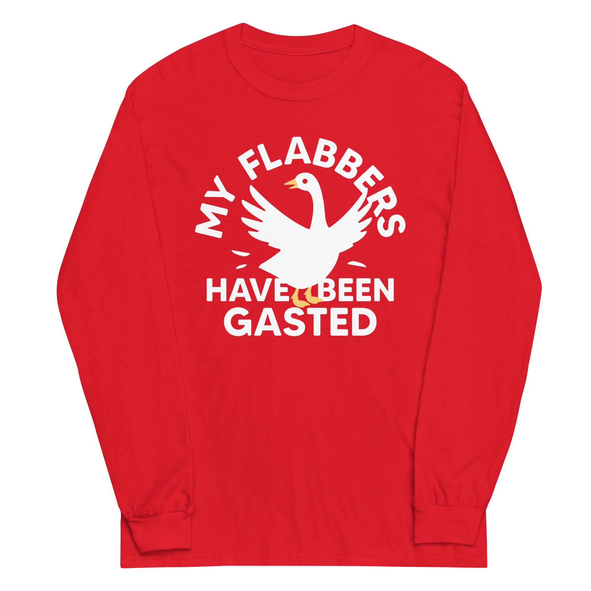 My Flabbers Have Been Gasted Unisex Long Sleeve Tee