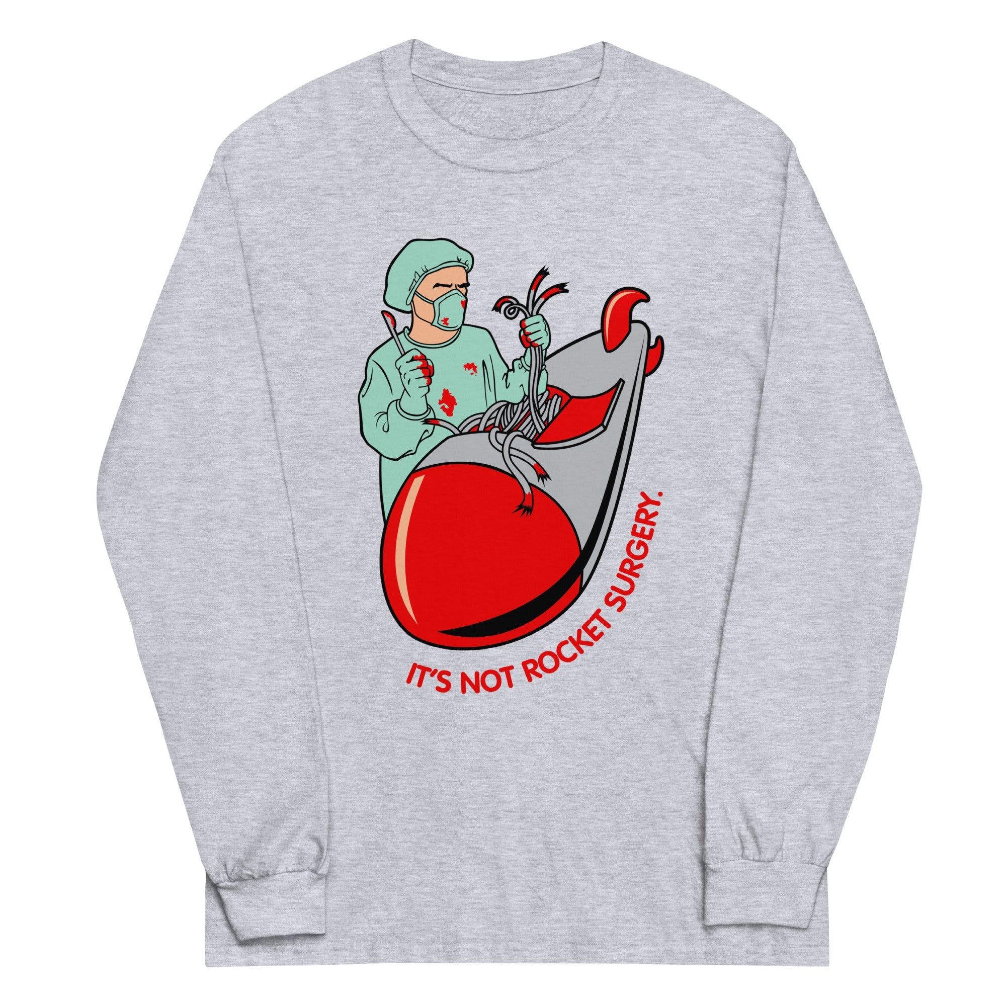 It's Not Rocket Surgery Unisex Long Sleeve Tee