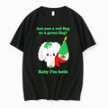 Nonomochi Are You A Red Flag Or A Green Flag Bayby Im Both 0 Tshirts