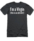 Premium I Am A Virgin Funny Tshirt T-Shirt