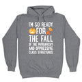 Im So Ready For The Fall Hoodie
