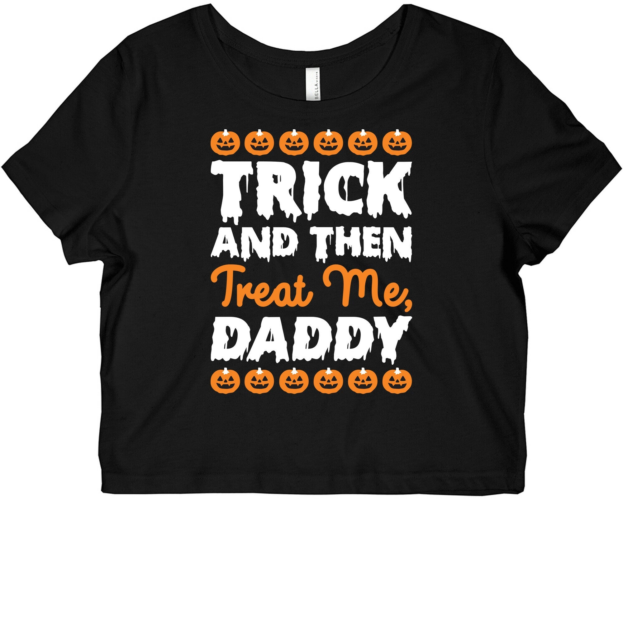 Trick And Then Treat Me, Daddy Graphic Baby Tee