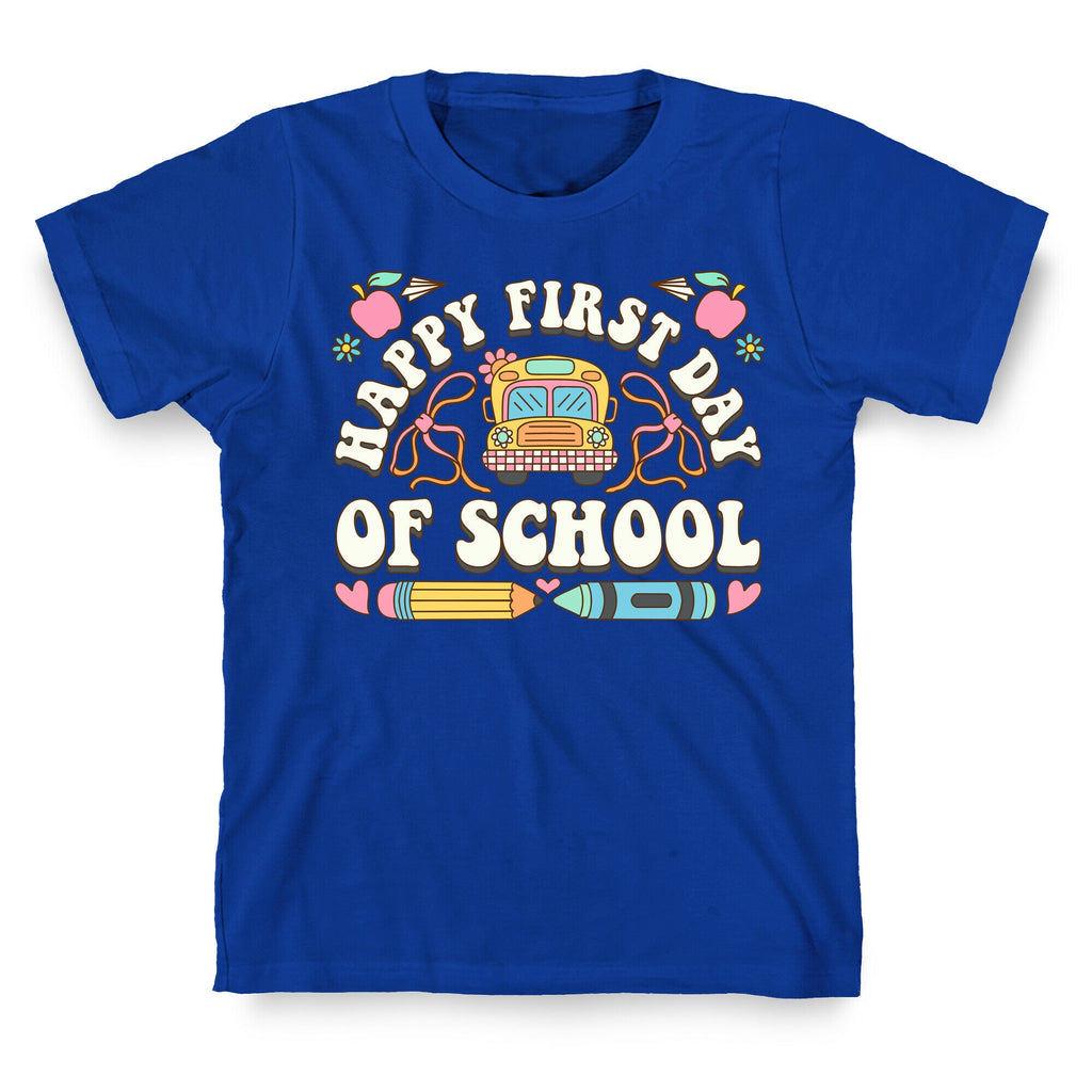 Happy First Day Of School T-Shirt