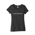 I Need A Diet Coke Womens Triblend Tee