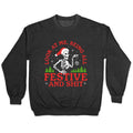 Look At Me Being All Festive Skeleton Crewneck Sweatshirt