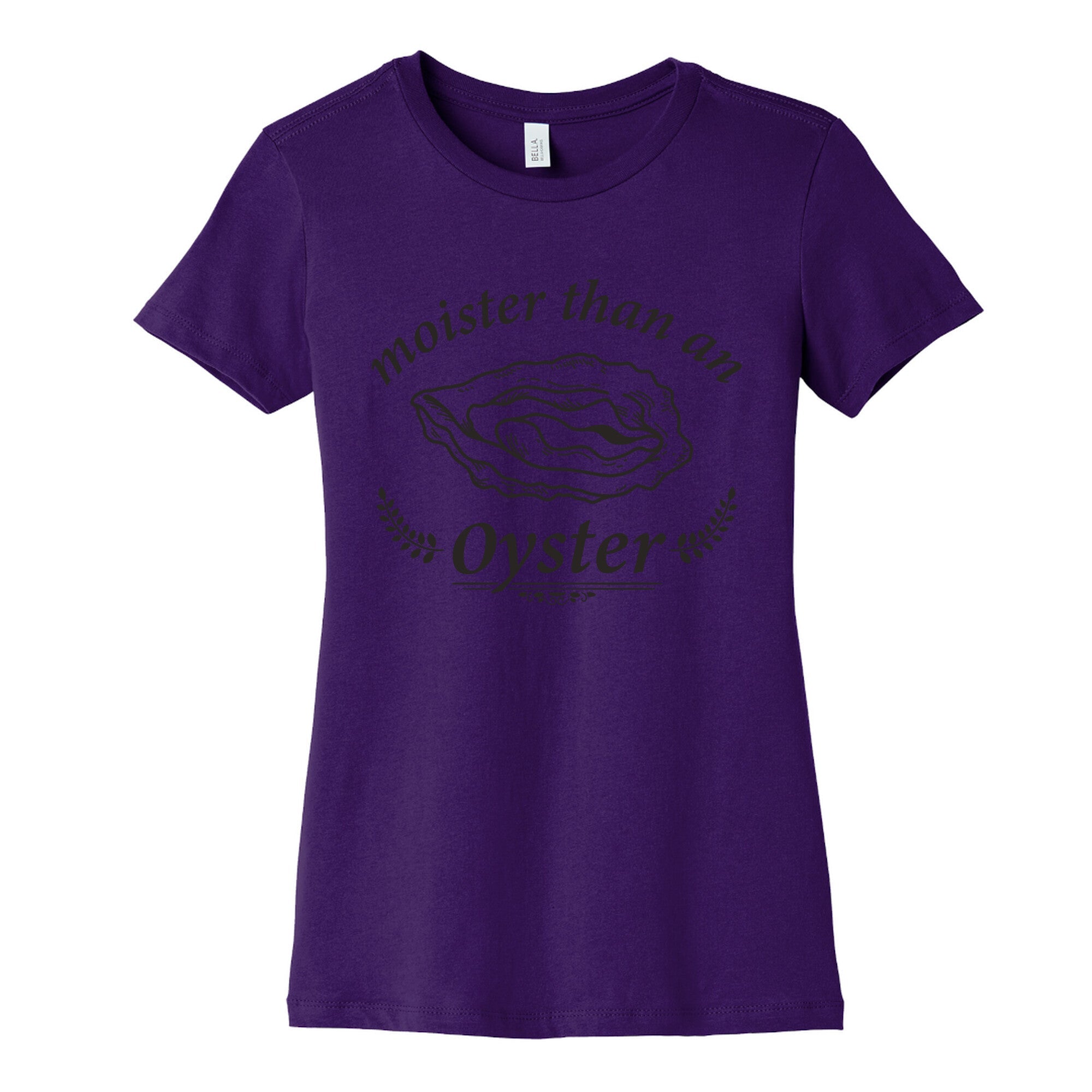 Moister Than An Oyster Womens Cotton Tee