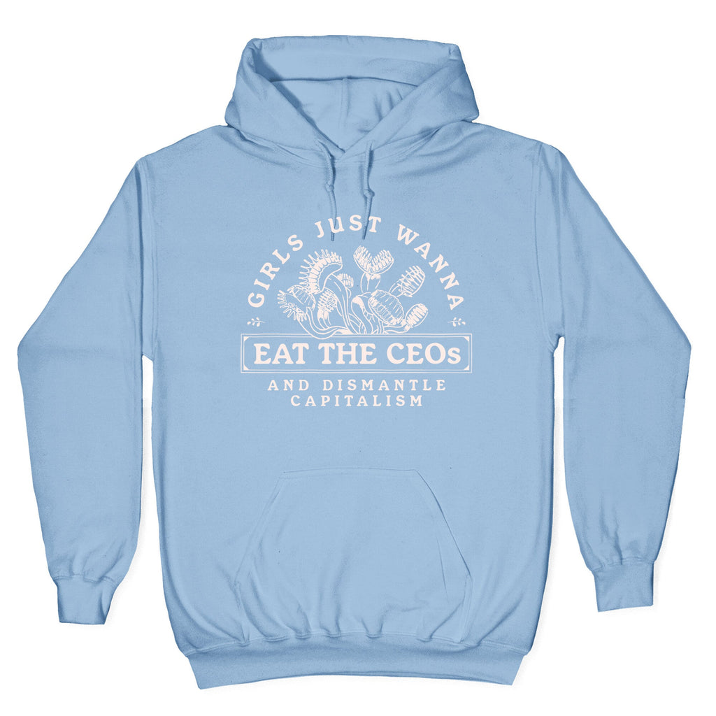 Girls Just Wanna Eat The CEOs Hoodie