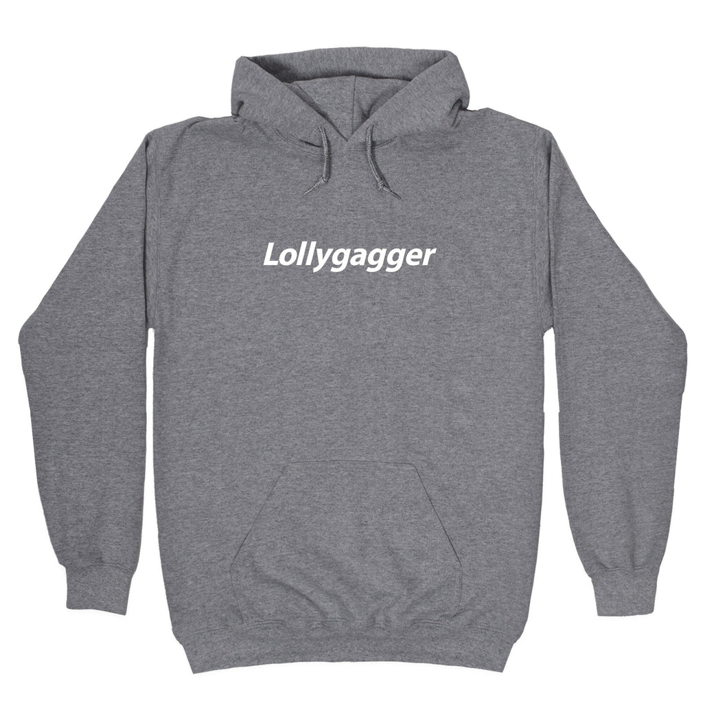 Lollygagger Hoodie
