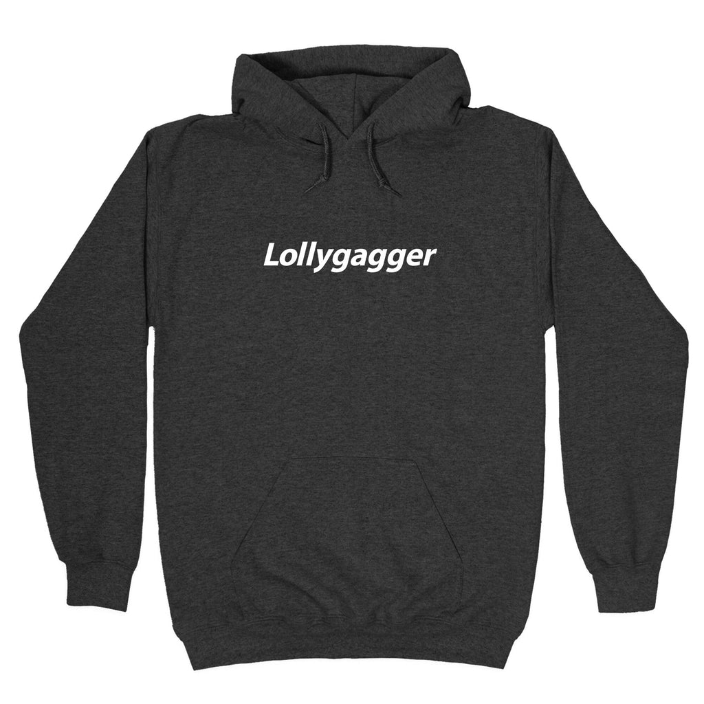 Lollygagger Hoodie