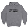 Professional Lollygagger Hoodie