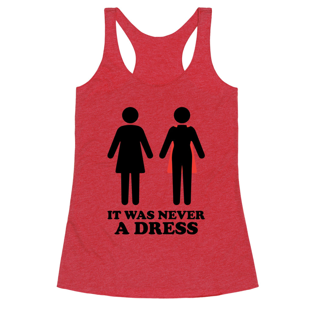 It Was Never A Dress Racerback Tank