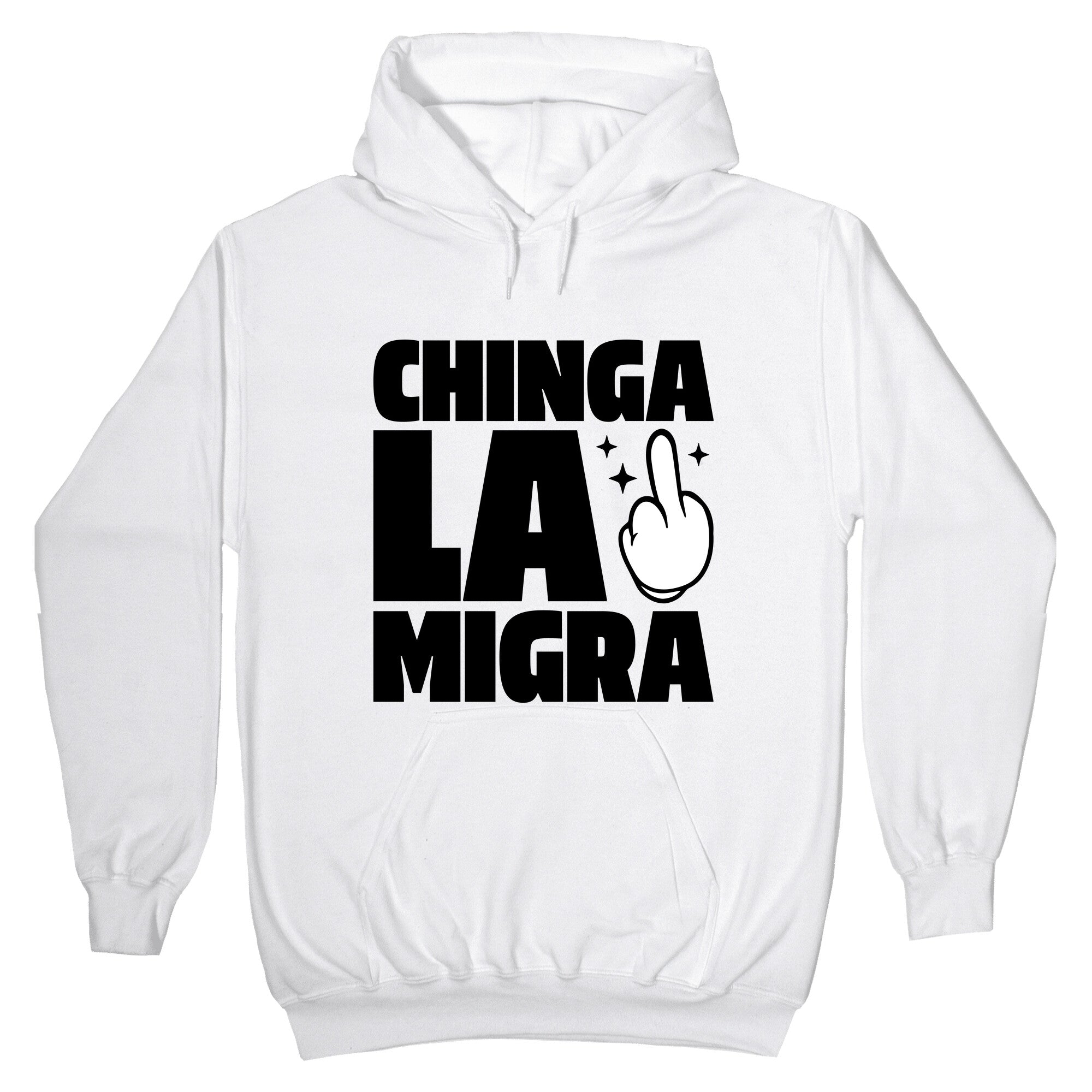 Chinga La Migra Finger Hoodie