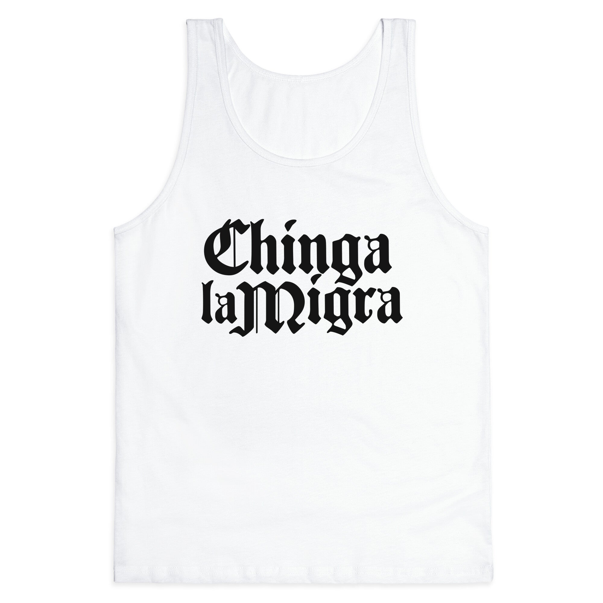 Chinga La Migra Fuck ICE Tank Top