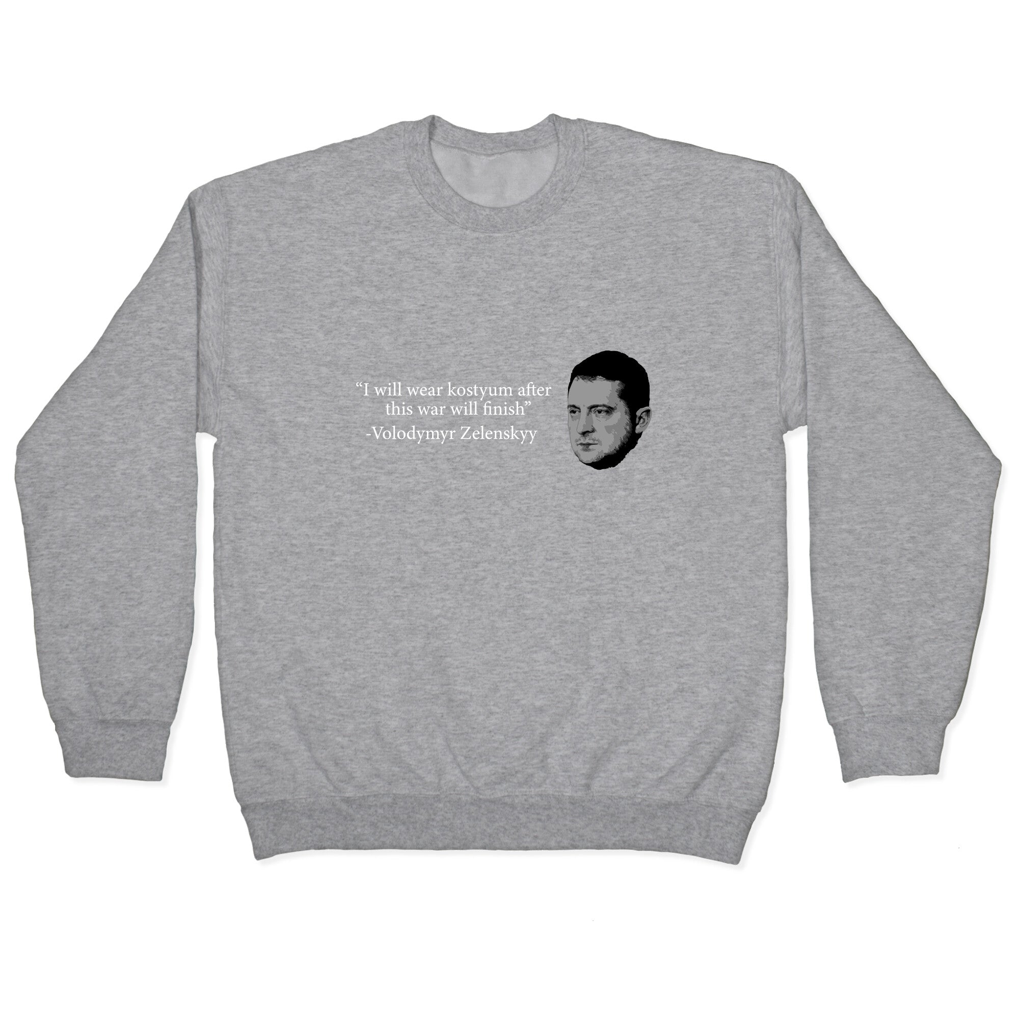 Zelensky Trump Costume Quote Crewneck Sweatshirt