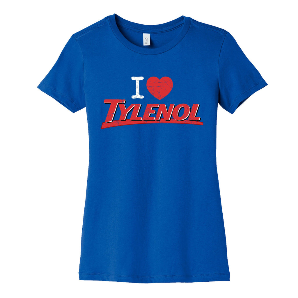 I Love Tylenol Womens Cotton Tee