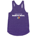 Here for the Benito Bowl Racerback Tank