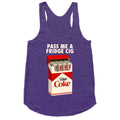 Pass me a fridge cig Racerback Tank