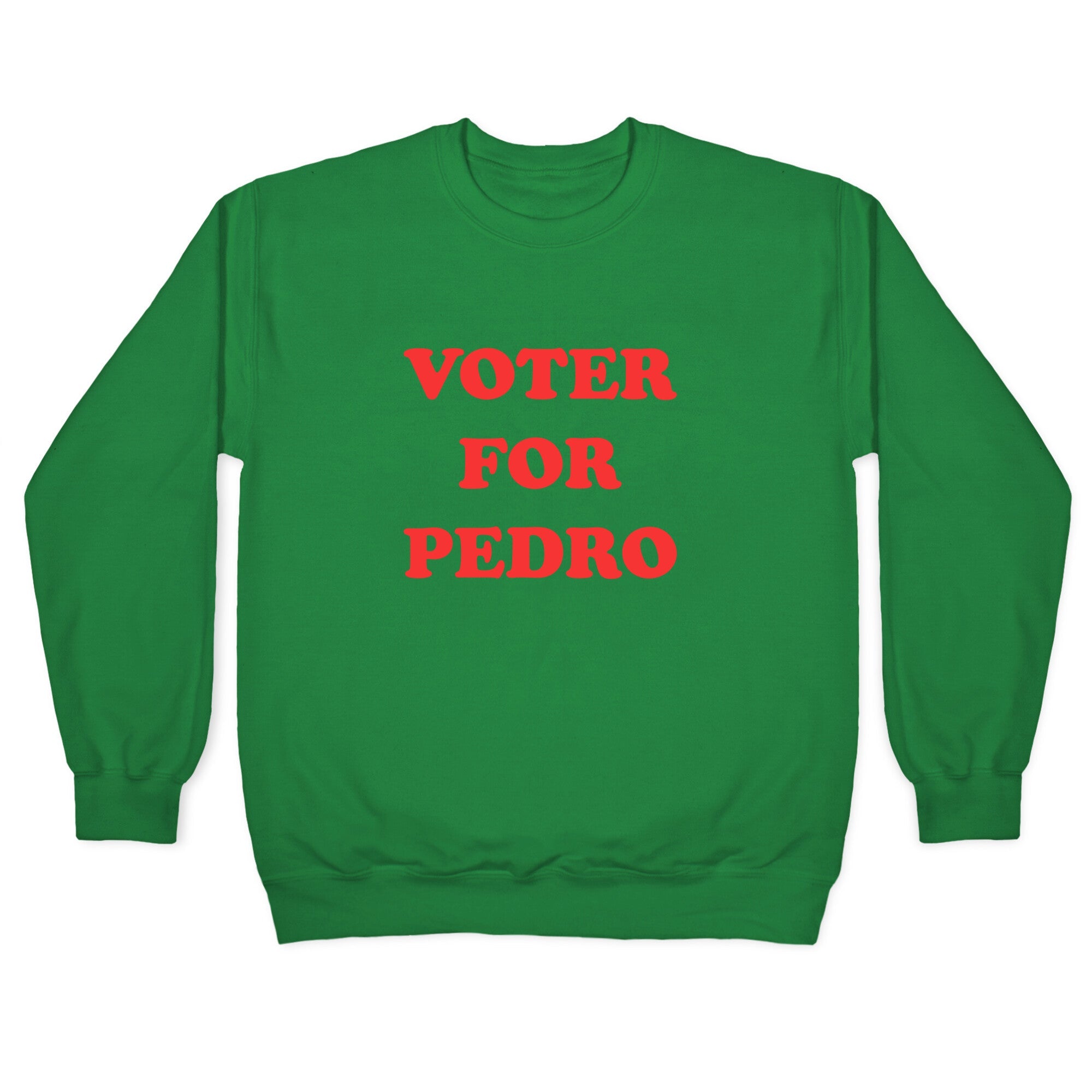 Vote for Pedro Crewneck Sweatshirt