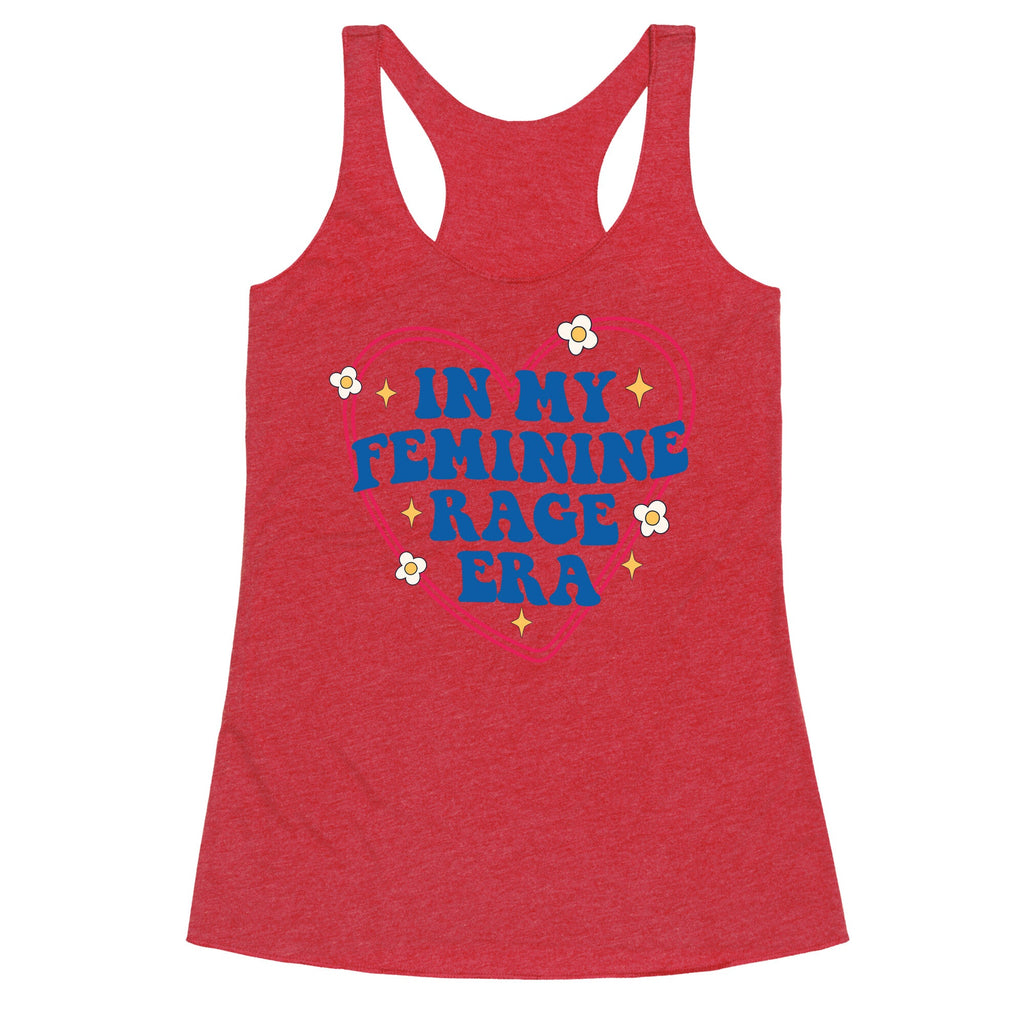 In My Feminine Rage Era Racerback Tank