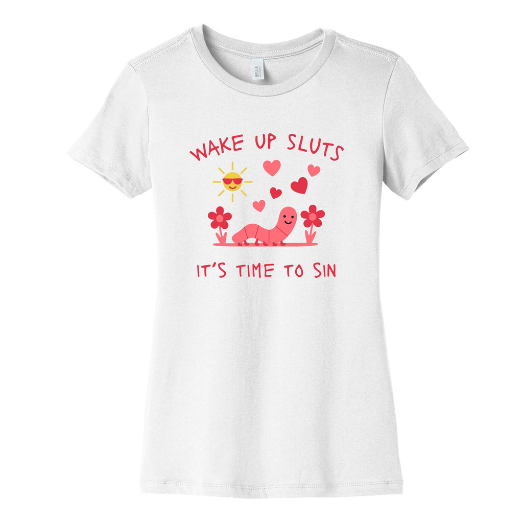 Wake Up Sluts Valentines Edition Womens Cotton Tee
