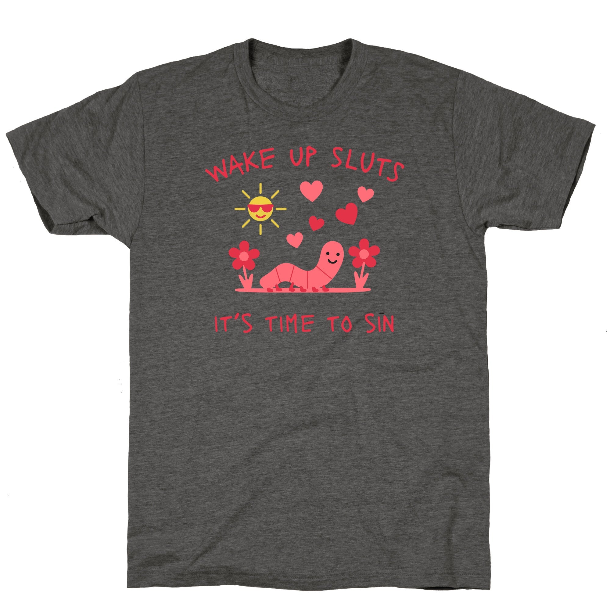 Wake Up Sluts Valentines Edition Unisex Triblend Tee