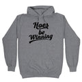 Hoes be Winning Hoodie