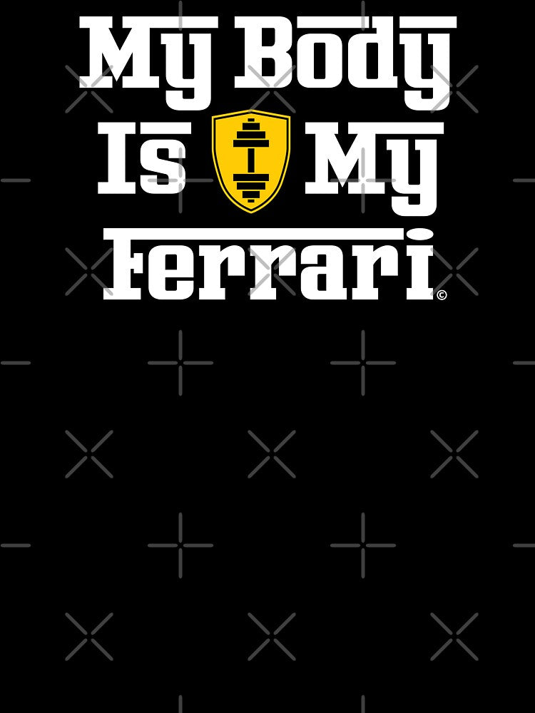 My Body Is My Ferrari – Fitness Motivation Design Tee by GymCode