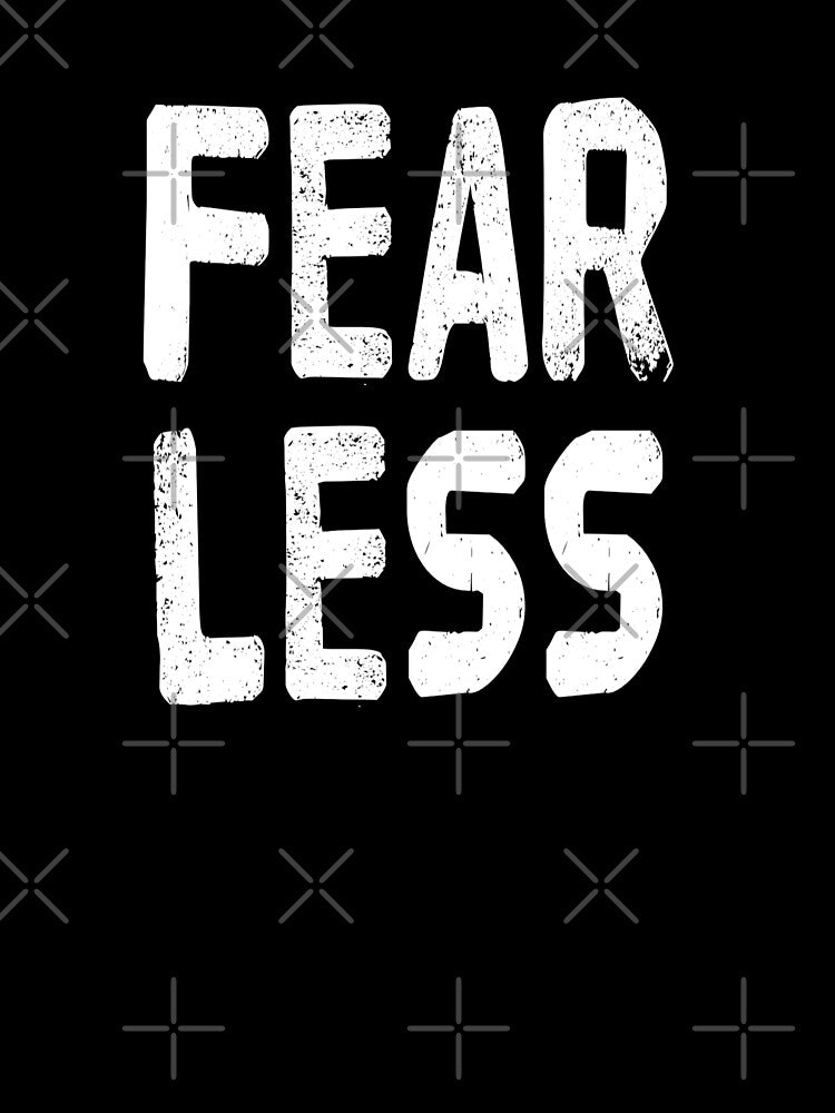 Fearless - Fear Less by madtoyman