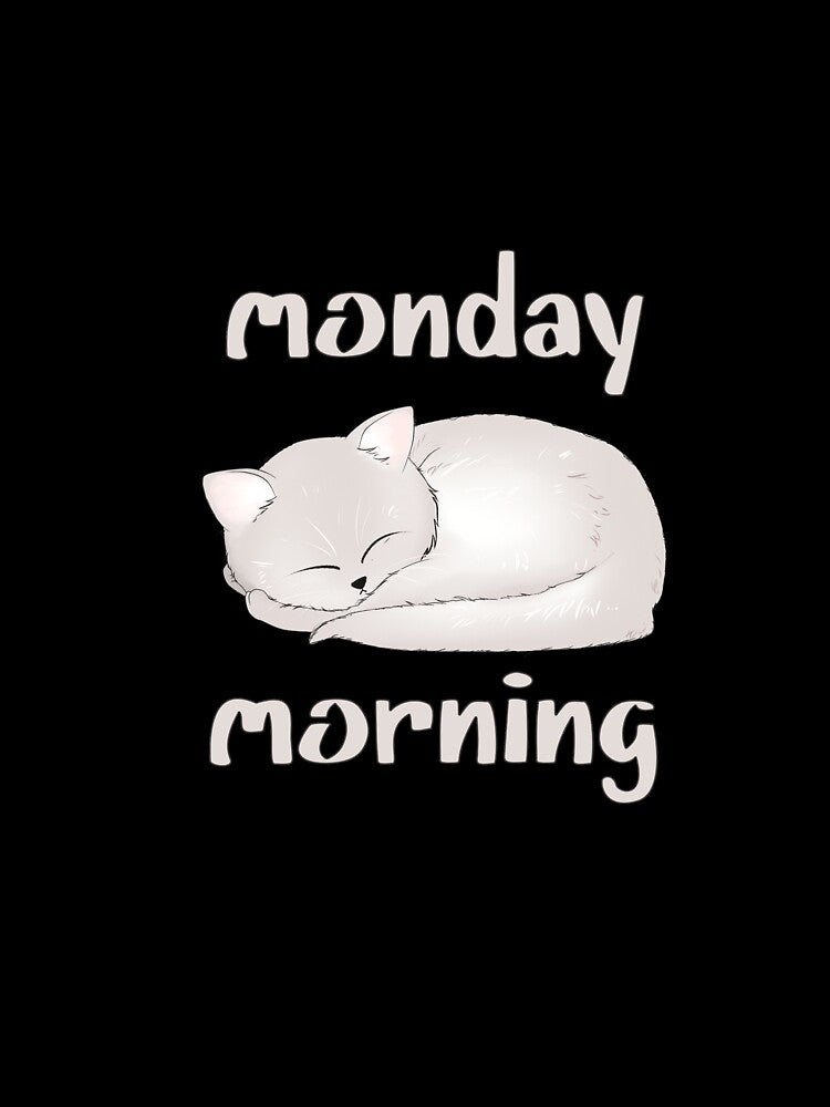 Monday Morning for Cat Lover by MrHemo