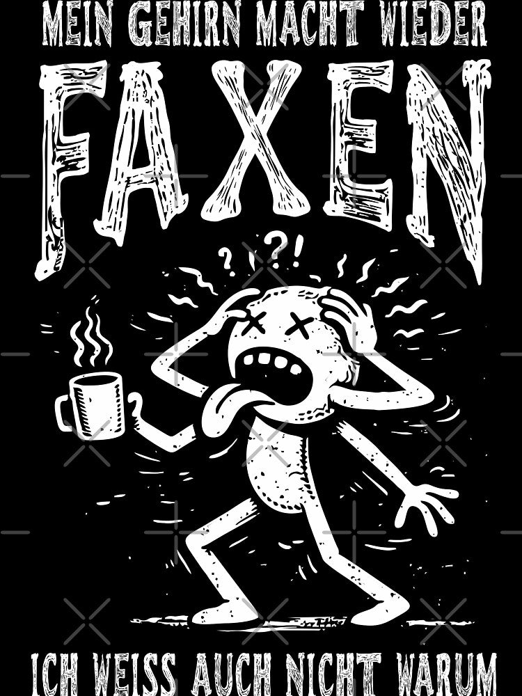 MEIN GEHIRN MACHT WIEDER FAXEN by Insomnia Project