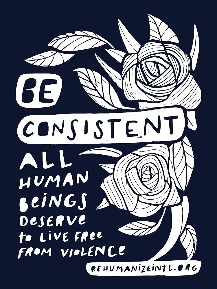 Be Consistent by Rehumanize International