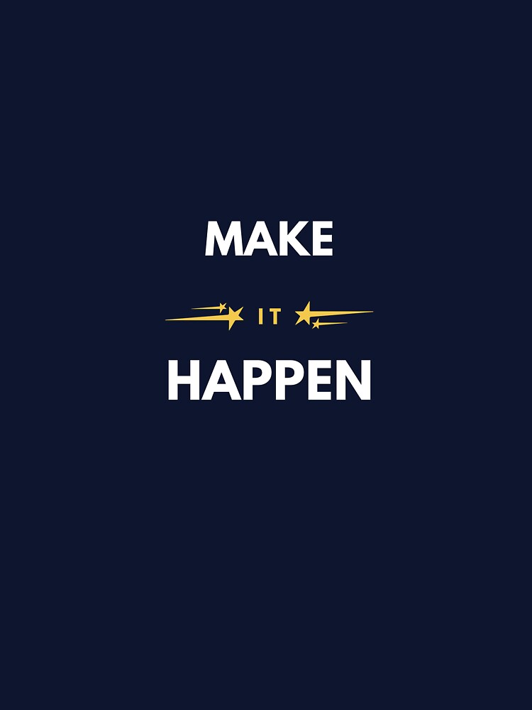 Make It Happen – Minimal Motivational Quote Design by Hayir