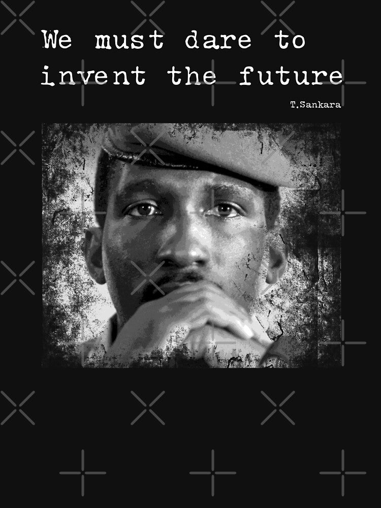 Thomas Sankara: we must dare to invent the future by Blacklinesw9
