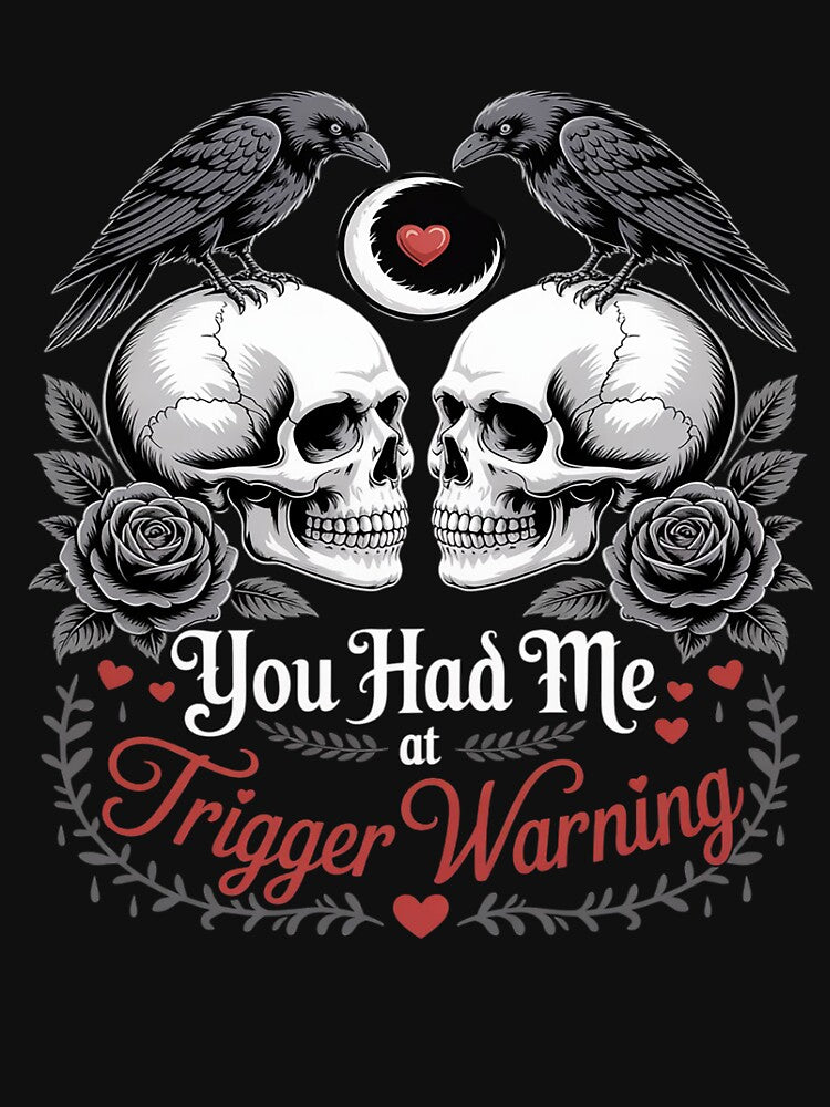 Dark Romance Booktok You Had Me At Trigger Warning by tabdejinti