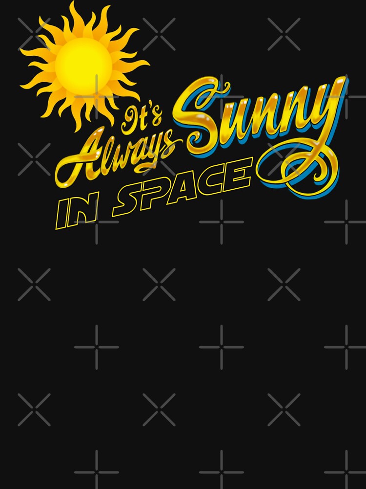 It's always sunny in space v2 by Kackos