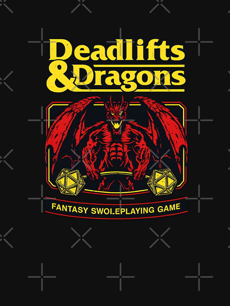 Deadlifts and Dragons by ToyoTees