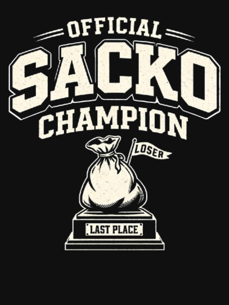 Official Sacko Champion Fantasy Football Shirt Funny Last Place Trophy League Loser Punishment Tee by Grayson809