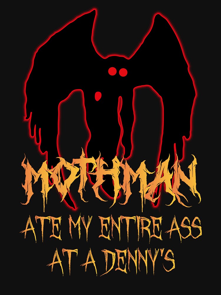 Mothman ate my entire ass at a Denny's by FunnieGifts