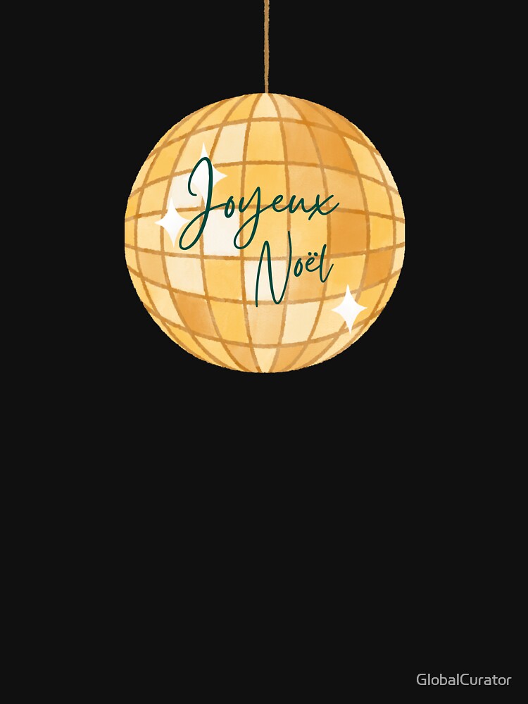 Joyeux Noël  - on disco ball by GlobalCurator