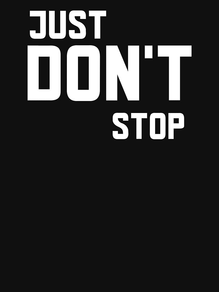 Just Don't Stop by GymMotivation