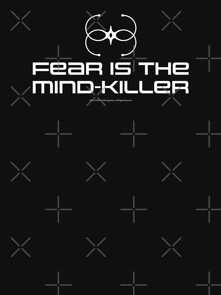 Dune Fear is the mind-killer by Eenig