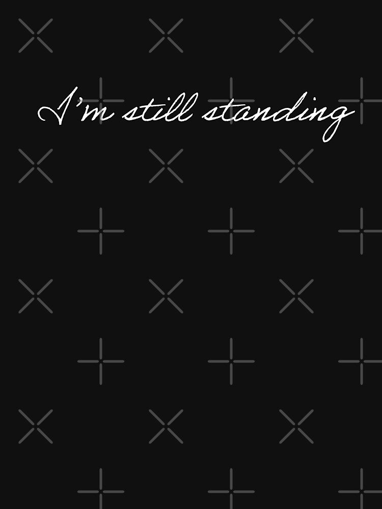 I’m still standing by sanartstudio