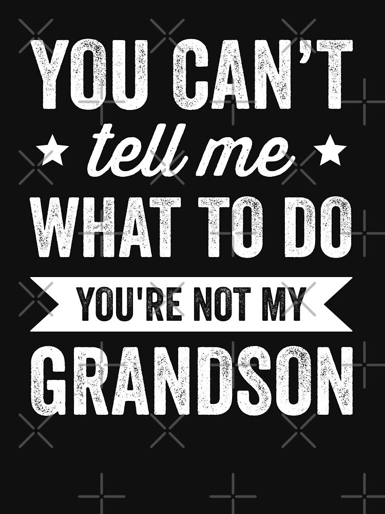 You're Not My Grandson Grandpa and Grandma by RareBunny